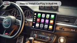 How to Install CarPlay in Audi A4 A Complete Step-by-Step Guide to U